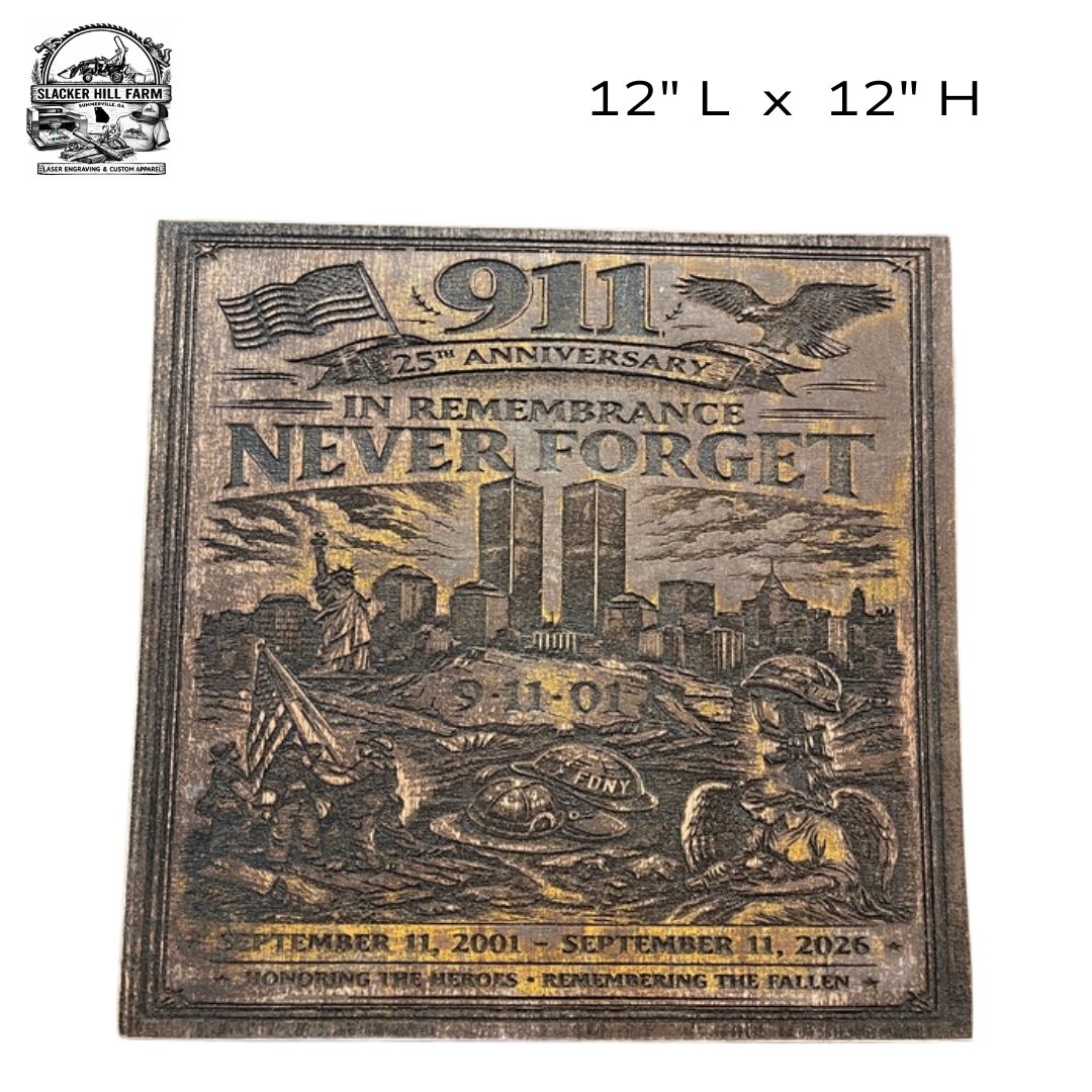 COMING SOON - 911 Never Forget Memorial Wooden Wall Sign (12" x 12" X 1/2")