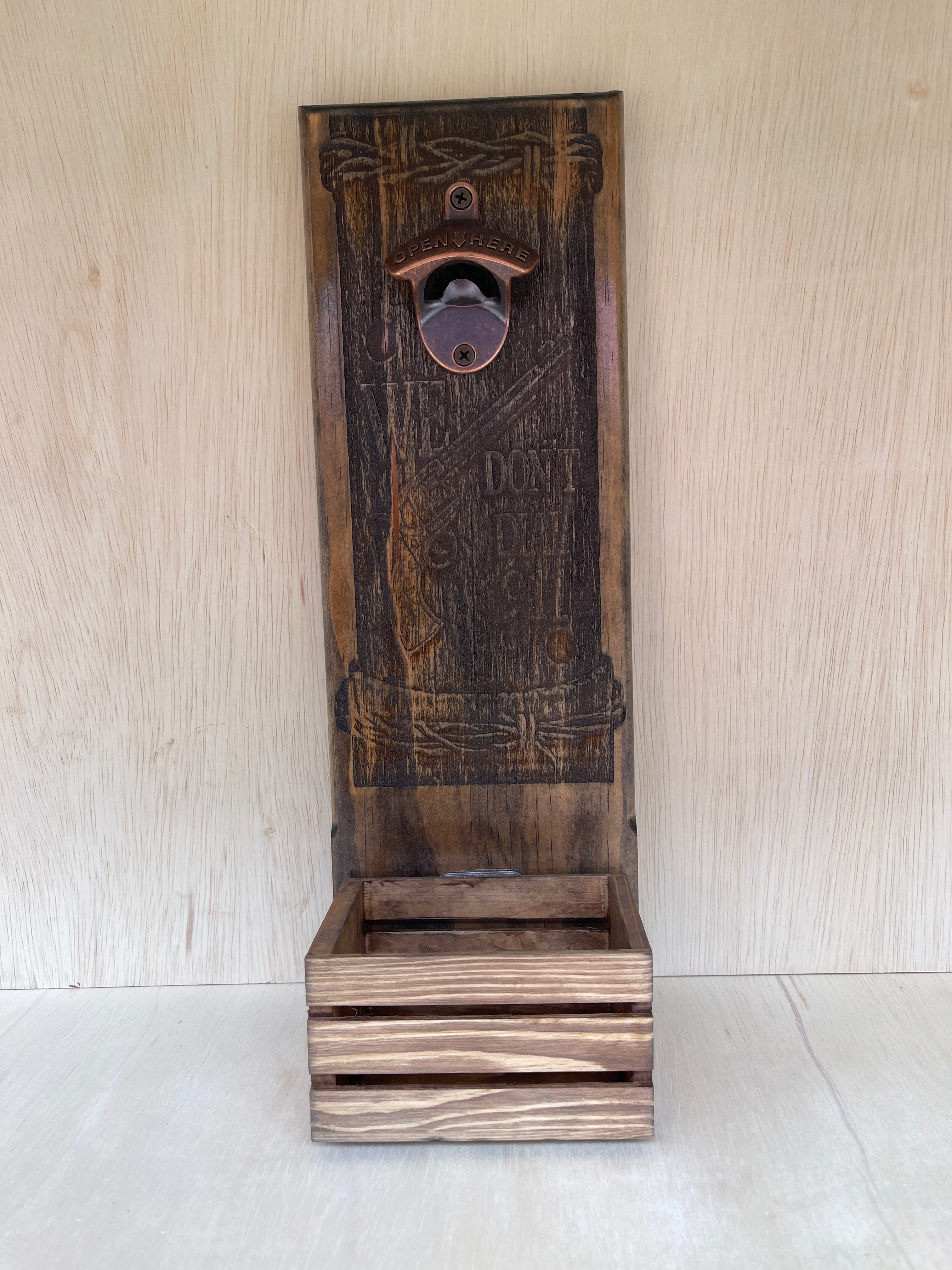 "We Don't Dial 911" Wall Mounted Bottle Opener