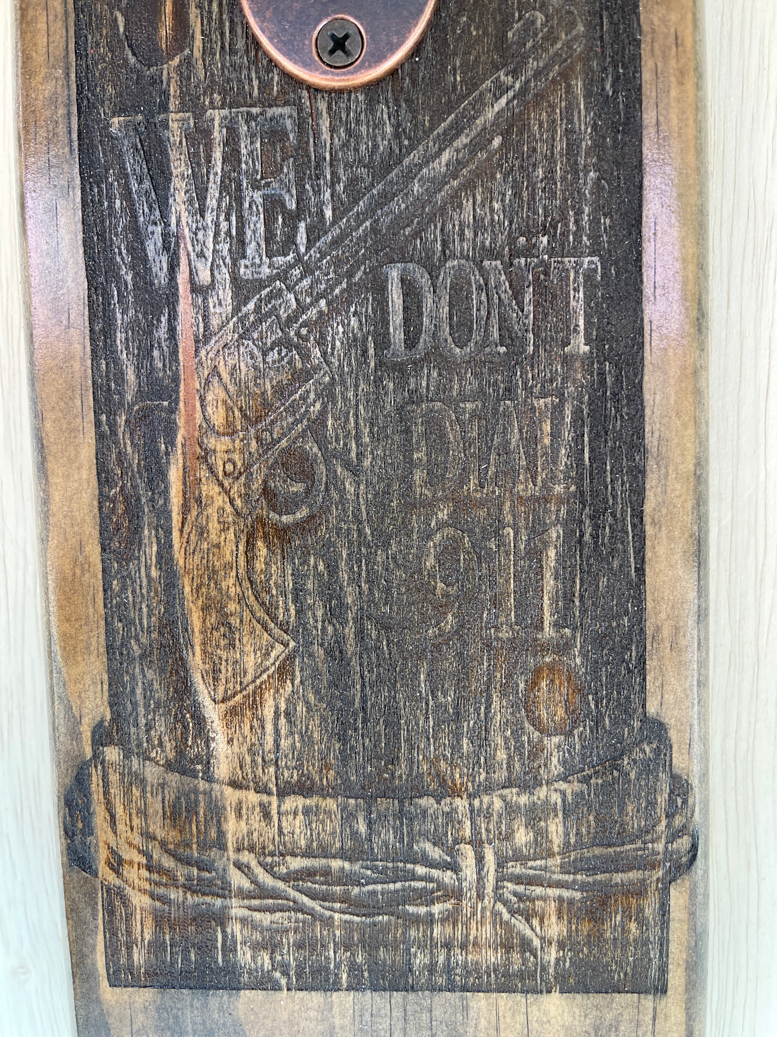 "We Don't Dial 911" Wall Mounted Bottle Opener