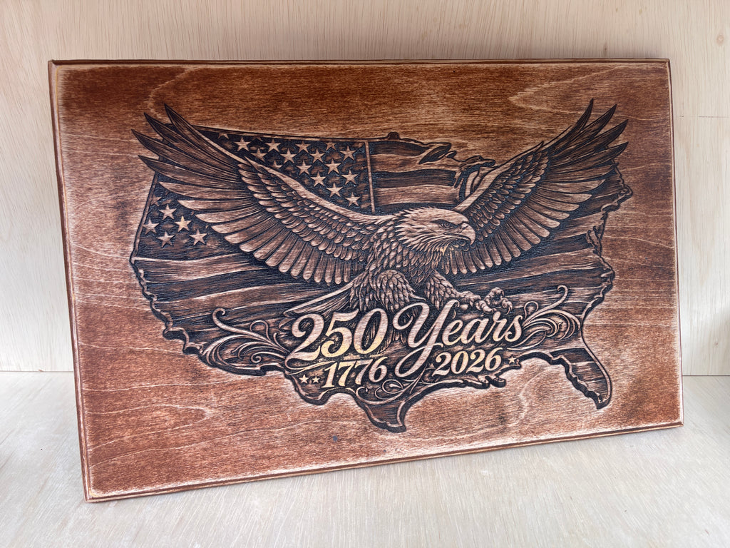 250 Years of Freedom Eagle Wooden Sign